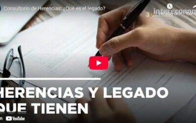 Consultorio de Herencias: ¿Qué es el legado?